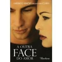 A Outra Face Do Amor - Ditado Por Clara