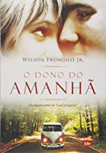 O Dono Do Amanha