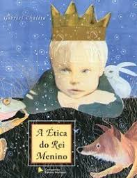 A Etica Do Rei Menino
