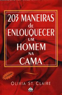 203 Maneiras De Enlouquecer Um Homem Na Cama