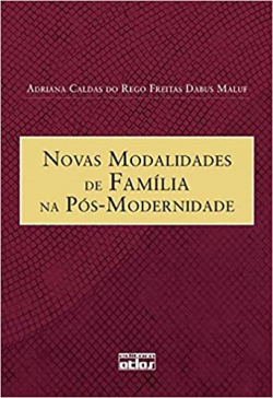 Novas Modalidades De Familia Na Pos-modernidade
