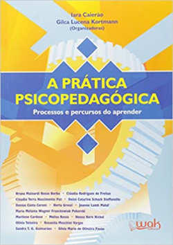 A Pratica Psicopedagogica - Processos E Pecursos Do Aprender