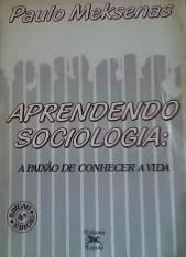 Aprendendo Sociologia - A Paixao De Conhecer A Vida