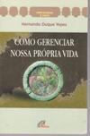 Como Gerenciar Nossa Propria Vida