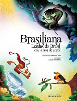 Brasiliana - Lenda Do Brasil Em Versos De Cordel