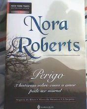 Perigo - 3 Historias Sobre Como O Amor Pode Ser Mortal