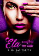 Ela Confiou Na Vida - Pelo Espirito Lucius