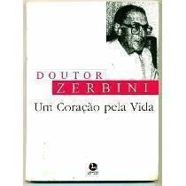 Dr. Zerbini - Um Coracao Pela Vida