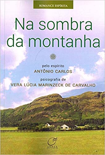 Na sombra da montanha pelo espirito antonio carlos