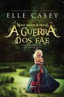 Guerra Dos Fae, V4 - Nova Ordem Mundial