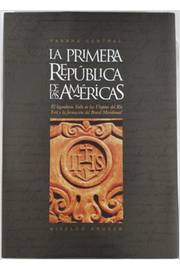 La Primera Republica De Las Americas
