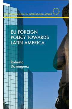 Eu Foreign Policy Towards Latin America