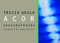 A Cor Desconstruida