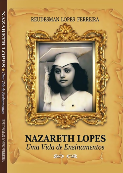 Nazareth Lopes - Uma Vida De Ensinamentos