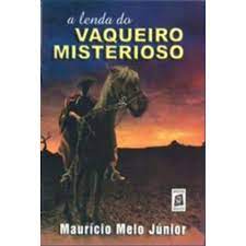 A Lenda Do Vaqueiro Misterioso