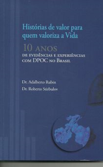 Historias De Valor Para Quem Valoriza A Vida - 10 Anos De Evidencias E Experiencias Com Dpoc No Brasil