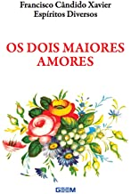 Os Dois Maiores Amores