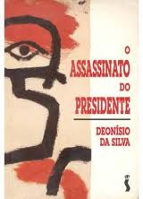 O Assassinato Do Presidente