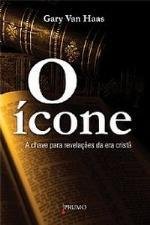 O Icone - A Chave Para Revelacoes Da Era Crsta
