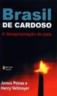 Brasil De Cardoso - A Desapropriacao Do Pais