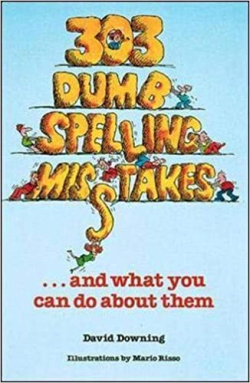 303 Dumb Spelling Mistakes