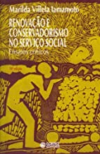 Renovacao E Conservadorismo No Servico Social