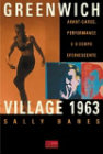 Greenwich Village 1963 - Avant-garde, Performance E O Corpo Efervescent