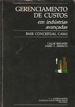 Gerenciamento De Custos Em Industria Avancadas / Base Conceitual Cam-i