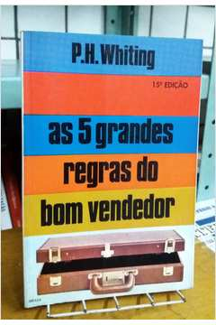 As 5 Grandes Regras Do Bom Vendedor