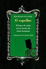 O Espelho - Esboco De Uma Nova Teoria Da Alma Humana