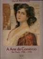 A Arte Do Comercio Sao Paulo 1900-1930