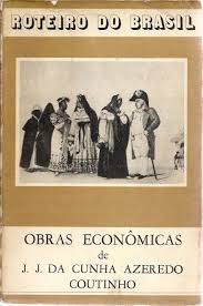 Obras Economicas De J. J. Da Cunha Azeredo Coutinho (roteiro Do Brasil