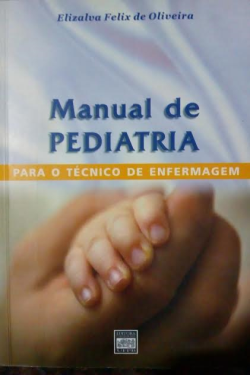 Manual De Pediatria Para O Tecnico Em Enfermagem