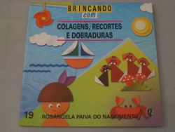 Brincando Com Colagens, Recortes, Dobraduras