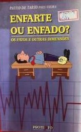 Enfarte Ou Enfado - Os Fatos E Outras Dimensoes