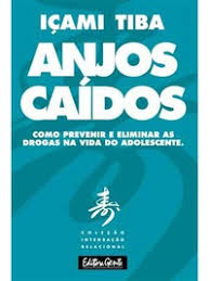Anjos Caidos - Como Prevenir E Eliminar As Drogas Na Vida Do Adolescente