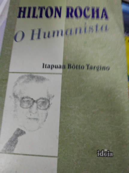 Hilton Rocha - O Humanista