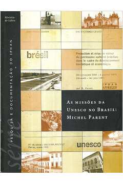 As Missões da Unesco no Brasil - Michel Parent