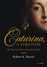 Catarina A Grande - Retrato De Uma Mulher