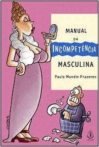 Manual Da Incompetencia Masculina