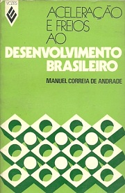 Aceleracao E Freios Ao Desenvolvimento Brasileiro
