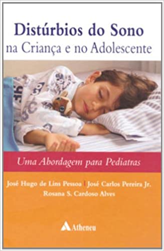 Disturbios Do Sono Na Criança E No Adolescente - Uma Abordagem Para Pediatras