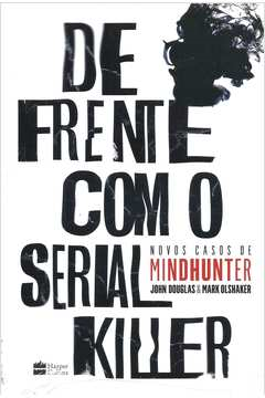 De Frente Com O Serial Killer - Novos Casos De Mindhunter