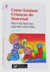 Como Ensinar Criancas Do Maternal