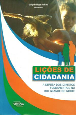 Licoes De Cidadania - A Defesa Dos Direitos Fundamentais No Rio Grande Do Norte