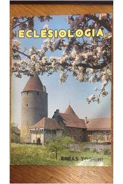 Eclesiologia - Doutrina Da Igreja