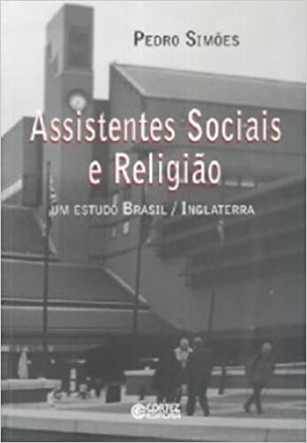 Assistentes sociais e religião - um estudo Brasil / Inglaterra