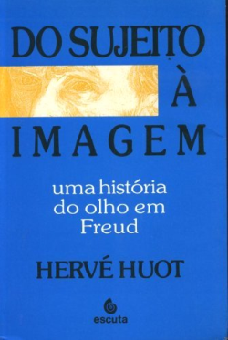 Do Sujeito A Imagem - Uma Historia Em Freud