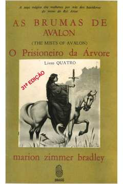 As Brumas De Avalon - O Prisioneiro Da Arvore / Livro Quatro