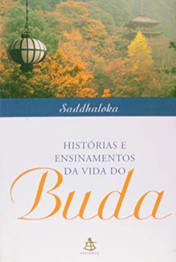 Historias E Ensinamentos Da Vida Do Buda